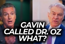 Gavin Newsom’s Insane Accusation Against Dr. Oz